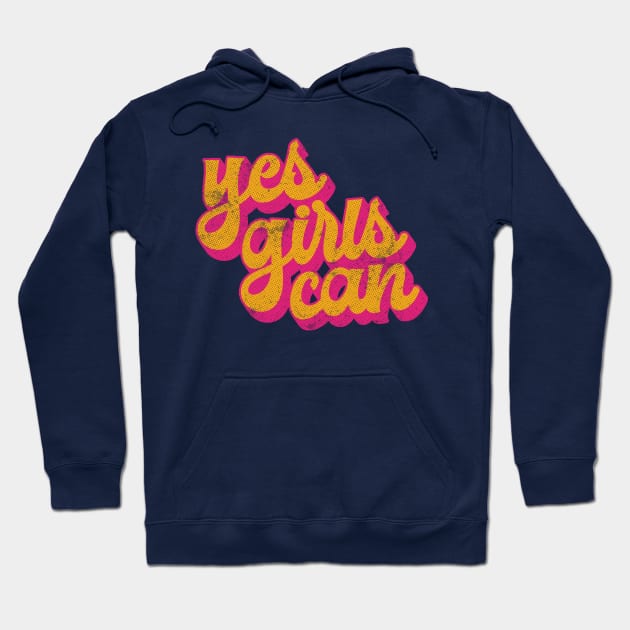 Yes Girls Can // Vintage Typography Design Hoodie by Trendsdk